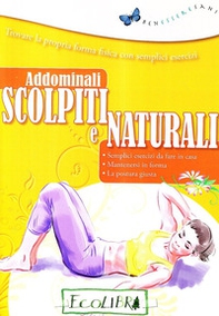 Addominali scolpiti e naturali - Librerie.coop Addominali scolpiti e naturali - Librerie.coop