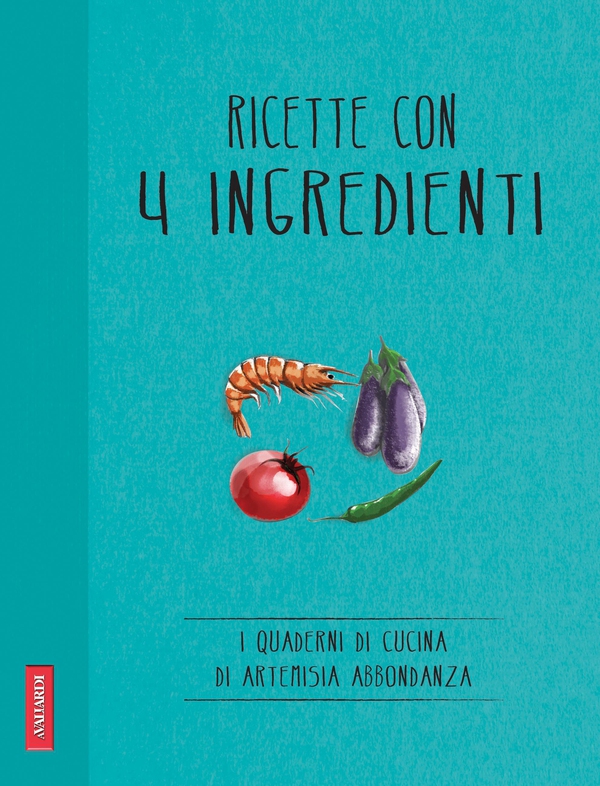 Ricette con 4 ingredienti - Librerie.coop Ricette con 4 ingredienti - Librerie.coop