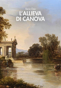 L'allieva di Canova - Librerie.coop