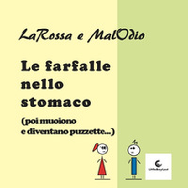 Le farfalle nello stomaco (poi muoiono e diventano puzzette) - Librerie.coop Le farfalle nello stomaco (poi muoiono e diventano puzzette) - Librerie.coop
