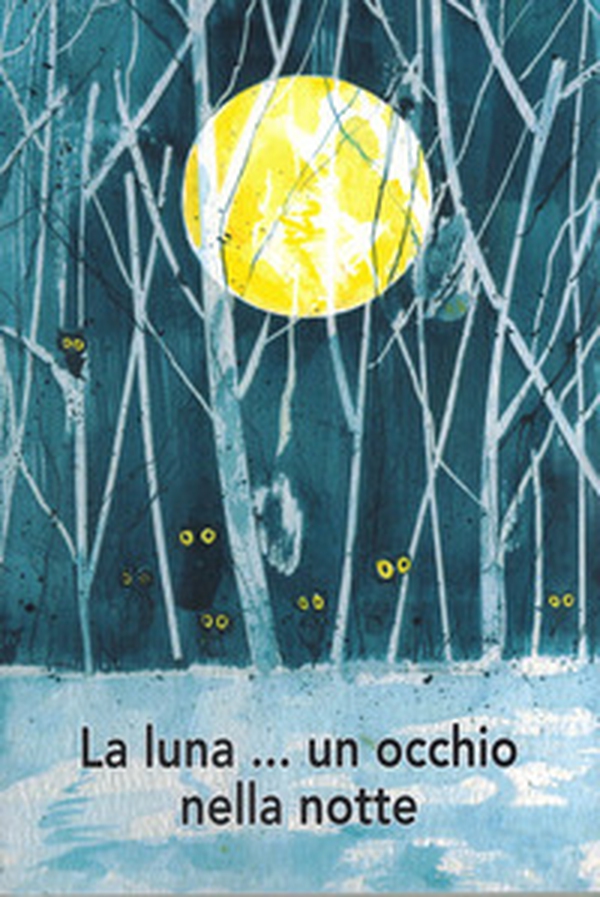 La luna... Un occhio nella notte - Librerie.coop La luna... Un occhio nella notte - Librerie.coop