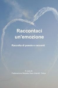 Raccontaci un'emozione - Librerie.coop Raccontaci un'emozione - Librerie.coop