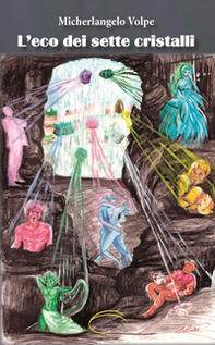 L'eco dei sette cristalli - Librerie.coop