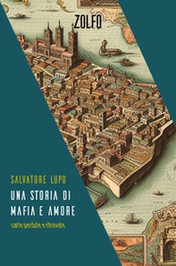 Una storia di mafia e amore. Carte perdute e ritrovate - Librerie.coop Una storia di mafia e amore. Carte perdute e ritrovate - Librerie.coop