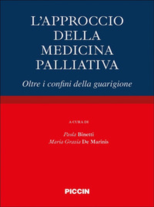 L'approccio della medicina palliativa. Oltre i confini della guarigione - Librerie.coop