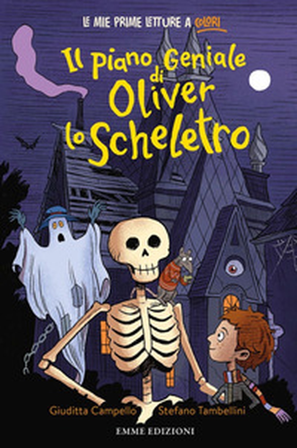 Il piano geniale di Oliver lo scheletro. Stampatello minuscolo - Librerie.coop Il piano geniale di Oliver lo scheletro. Stampatello minuscolo - Librerie.coop