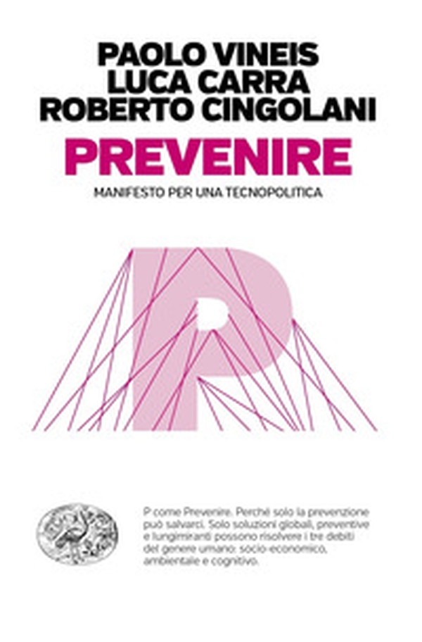 Prevenire. Manifesto per una tecnopolitica - Librerie.coop Prevenire. Manifesto per una tecnopolitica - Librerie.coop