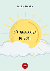 C'è qualcosa di sole - Librerie.coop