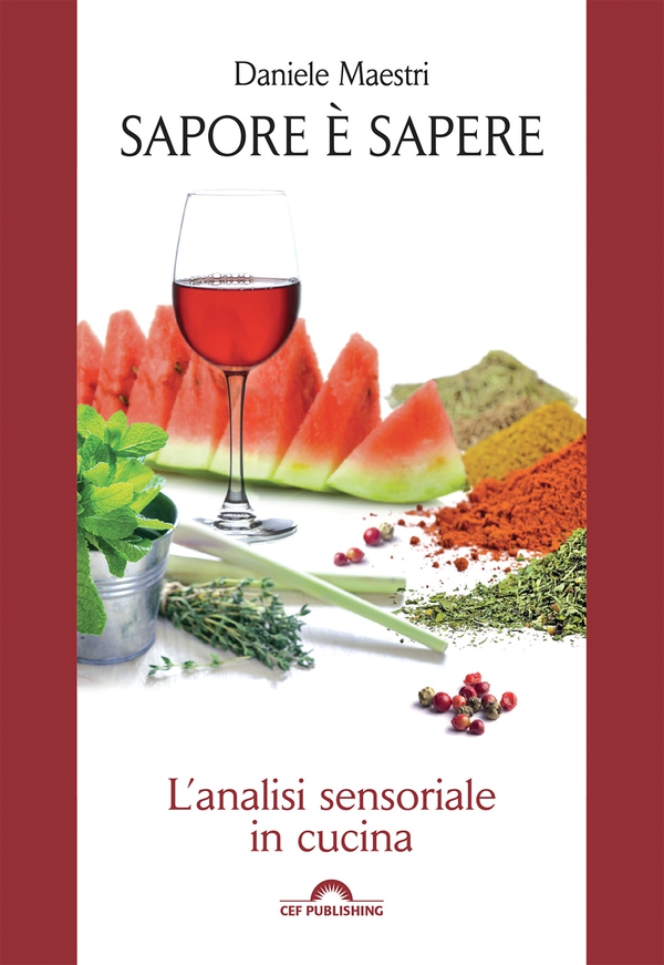 Sapore è sapere. L'analisi sensoriale in cucina - Librerie.coop Sapore è sapere. L'analisi sensoriale in cucina - Librerie.coop