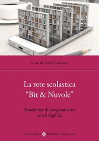 La rete scolastica «Bit & Nuvole». Esperienze di insegnamento con il digitale - Librerie.coop