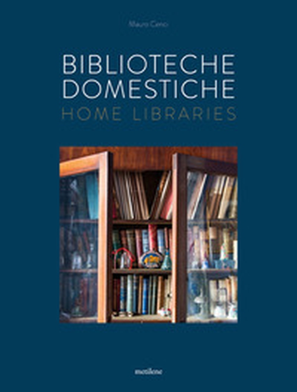 Biblioteche domestiche-Home libraries. Ediz. italiana e inglese - Librerie.coop Biblioteche domestiche-Home libraries. Ediz. italiana e inglese - Librerie.coop