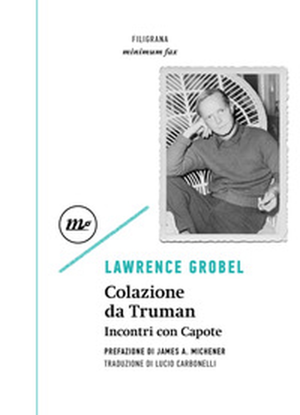 Colazione da Truman. Incontri con Capote - Librerie.coop Colazione da Truman. Incontri con Capote - Librerie.coop