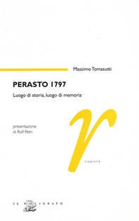Perasto 1797: luogo di storia, luogo della memoria - Librerie.coop