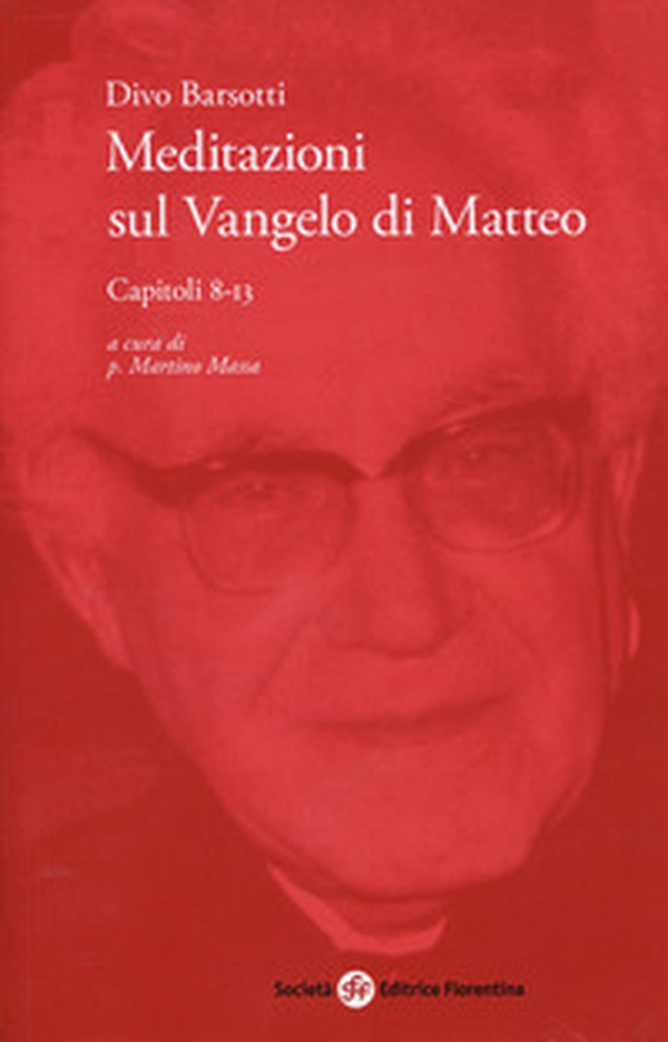 Meditazioni sul Vangelo di Matteo. Capitoli 8-13 - Librerie.coop Meditazioni sul Vangelo di Matteo. Capitoli 8-13 - Librerie.coop