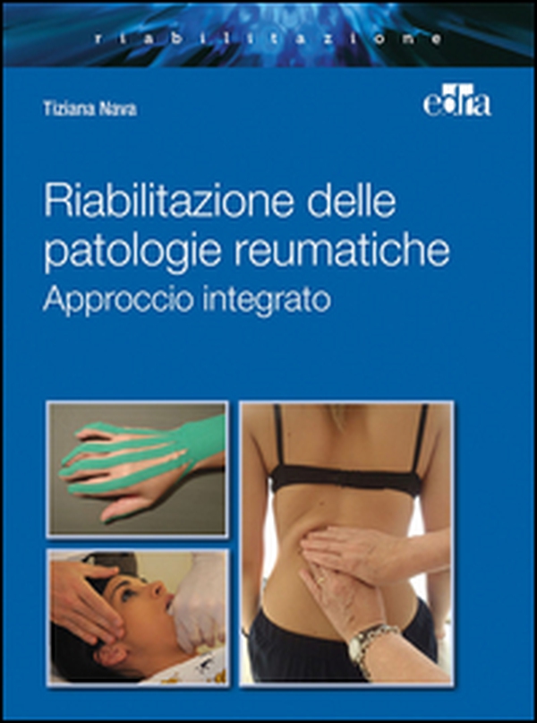 Riabilitazione integrata patologie reumatiche. Approccio integrato - Librerie.coop Riabilitazione integrata patologie reumatiche. Approccio integrato - Librerie.coop