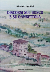 Discorsi sul bosco e su Gambettola - Librerie.coop Discorsi sul bosco e su Gambettola - Librerie.coop