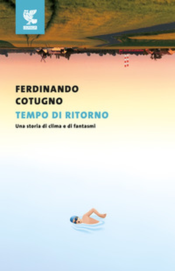Tempo di ritorno. Una storia di clima e di fantasmi - Librerie.coop