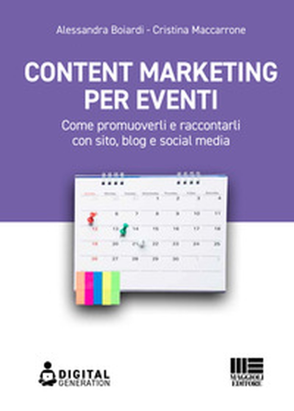 Content marketing per eventi. Come promuoverli e raccontarli con sito, blog e social media - Librerie.coop Content marketing per eventi. Come promuoverli e raccontarli con sito, blog e social media - Librerie.coop
