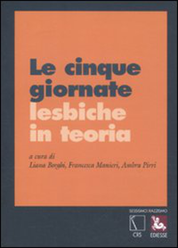 Le cinque giornate lesbiche in teoria - Librerie.coop Le cinque giornate lesbiche in teoria - Librerie.coop