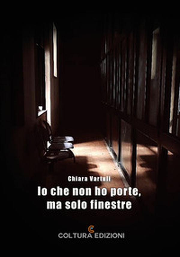 Io che non ho porte, ma solo finestre - Librerie.coop Io che non ho porte, ma solo finestre - Librerie.coop