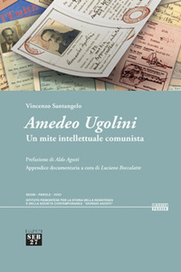 Amedeo Ugolini. Un mite intellettuale comunista - Librerie.coop Amedeo Ugolini. Un mite intellettuale comunista - Librerie.coop