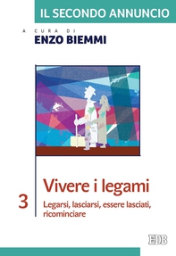 Il Secondo annuncio 3. Vivere i legami - Librerie.coop Il Secondo annuncio 3. Vivere i legami - Librerie.coop
