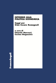 Intorno alla politica economica. Saggi per Gian Cesare Romagnoli - Librerie.coop