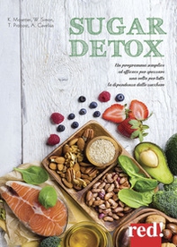 Sugar detox. Un programma semplice ed efficace per spezzare una volta per tutte la dipendenza dallo zucchero - Librerie.coop