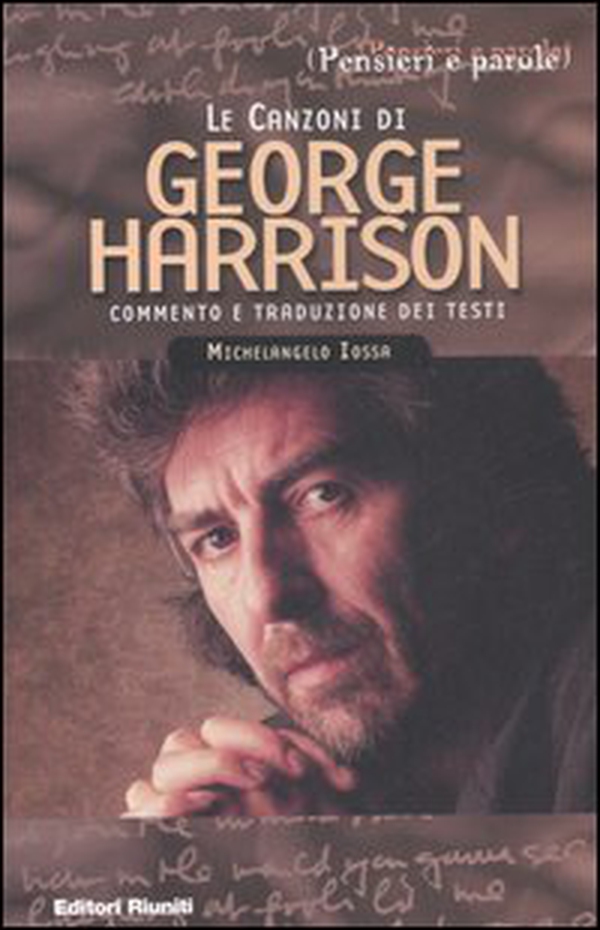Le canzoni di George Harrison - Librerie.coop Le canzoni di George Harrison - Librerie.coop
