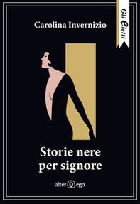 Storie nere per signore - Librerie.coop Storie nere per signore - Librerie.coop