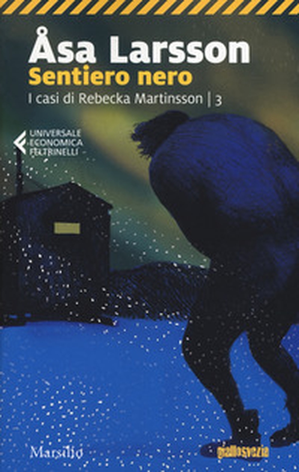 Sentiero nero. I casi di Rebecka Martinsson - Vol. 3 - Librerie.coop Sentiero nero. I casi di Rebecka Martinsson - Vol. 3 - Librerie.coop