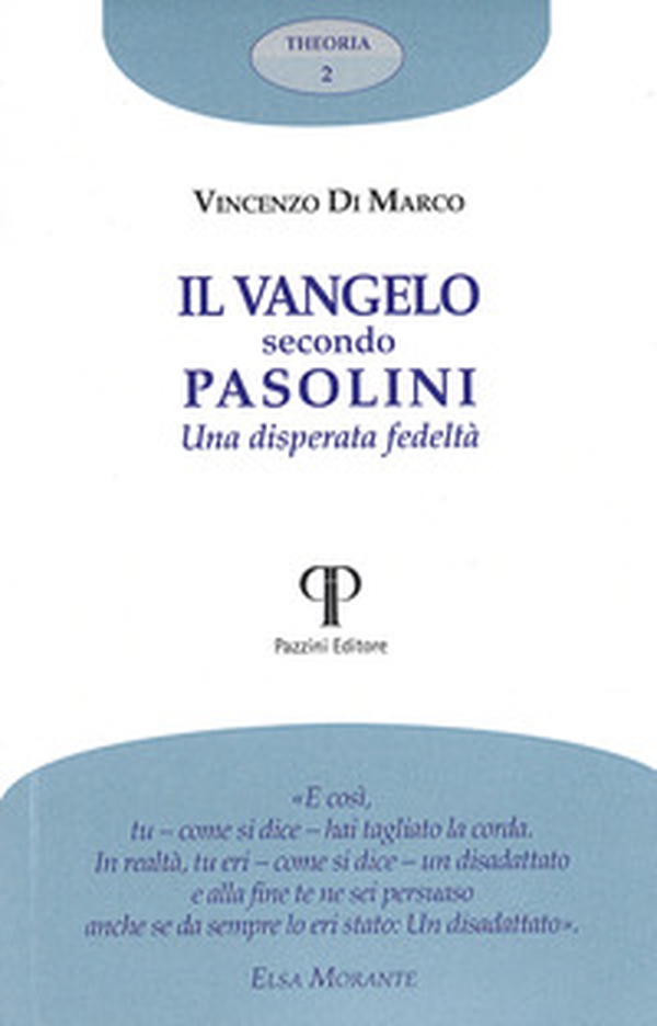 Il Vangelo secondo Pasolini. Una disperata fedeltà - Librerie.coop Il Vangelo secondo Pasolini. Una disperata fedeltà - Librerie.coop