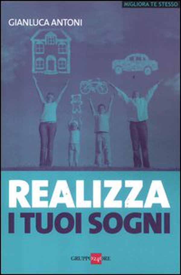Realizza i tuoi sogni - Librerie.coop Realizza i tuoi sogni - Librerie.coop