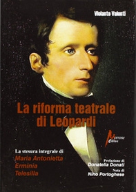 La riforma teatrale di Leopardi. La stesura integrale di «Maria Antonietta», «Erminia», «Telesilla» - Librerie.coop La riforma teatrale di Leopardi. La stesura integrale di «Maria Antonietta», «Erminia», «Telesilla» - Librerie.coop