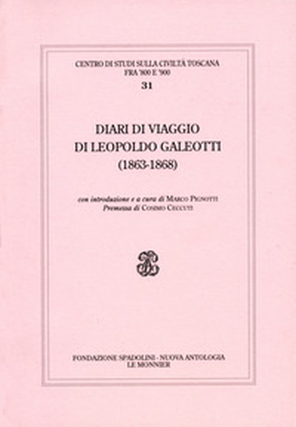 Diari di viaggio di Leopoldo Galeotti (1863-1868) - Librerie.coop Diari di viaggio di Leopoldo Galeotti (1863-1868) - Librerie.coop
