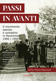 Passi in avanti. Il movimento operaio e contadino in Maremma 1900/1960 - Librerie.coop