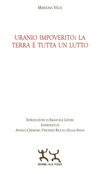 Uranio impoverito: la Terra è tutta un lutto - Librerie.coop Uranio impoverito: la Terra è tutta un lutto - Librerie.coop