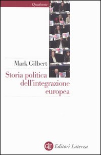 Storia politica dell'integrazione europea - Librerie.coop