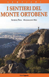 I sentieri del Monte Ortobene - Librerie.coop I sentieri del Monte Ortobene - Librerie.coop