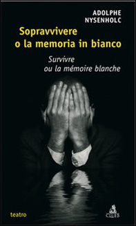 Sopravvivere o la memoria in bianco - Librerie.coop