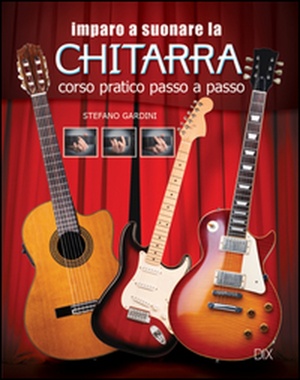 Imparo a suonare la chitarra - Librerie.coop Imparo a suonare la chitarra - Librerie.coop