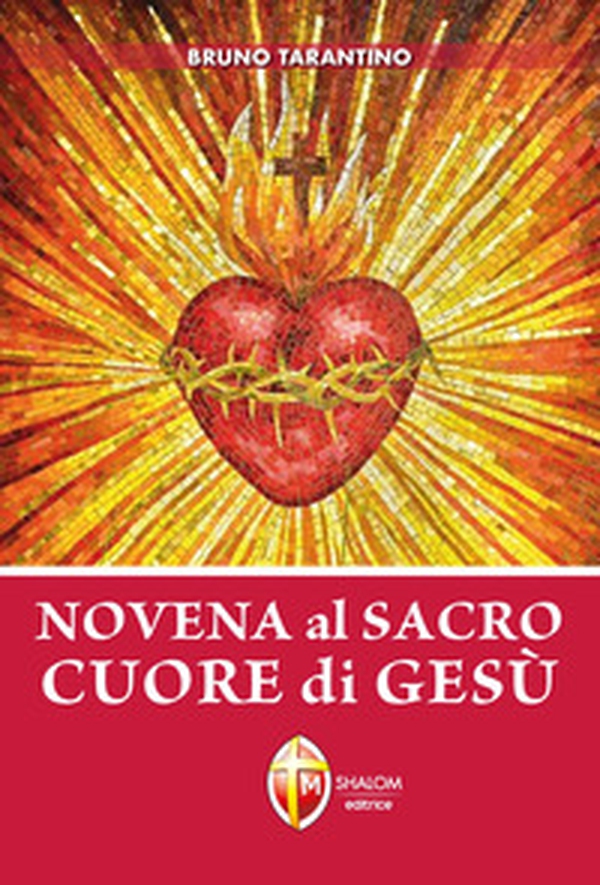 Novena al Sacro Cuore di Gesù - Librerie.coop Novena al Sacro Cuore di Gesù - Librerie.coop