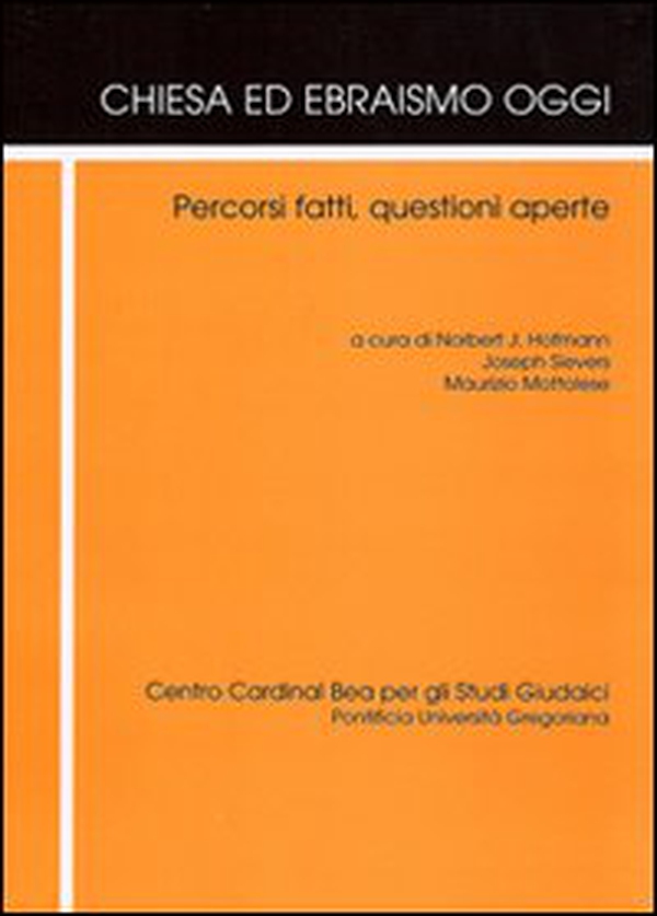 Chiesa ed ebraismo oggi. Percorsi fatti, questioni aperte - Librerie.coop Chiesa ed ebraismo oggi. Percorsi fatti, questioni aperte - Librerie.coop