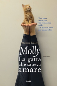 Molly. La gatta che sapeva amare - Librerie.coop Molly. La gatta che sapeva amare - Librerie.coop