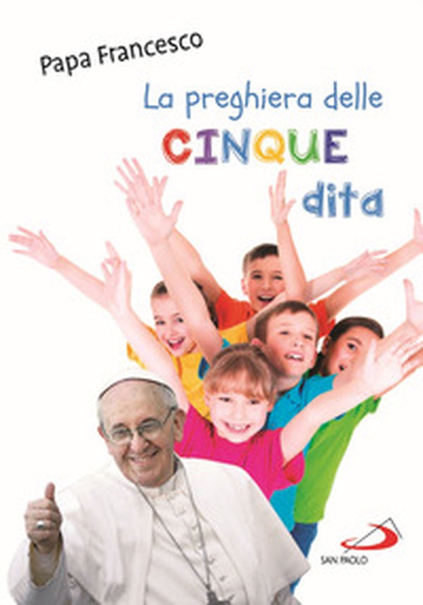 La preghiera delle cinque dita - Librerie.coop La preghiera delle cinque dita - Librerie.coop