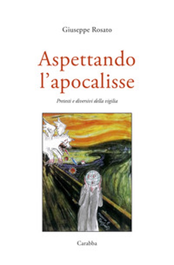 Aspettando l'Apocalisse. Pretesti e diversivi della vigilia - Librerie.coop Aspettando l'Apocalisse. Pretesti e diversivi della vigilia - Librerie.coop