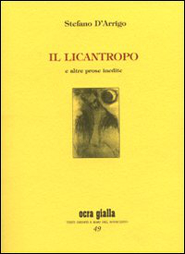 Il licantropo e altre prose inedite. Ediz. numerata - Librerie.coop Il licantropo e altre prose inedite. Ediz. numerata - Librerie.coop