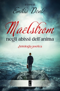 Maelstrom, negli abissi dell'anima - Librerie.coop