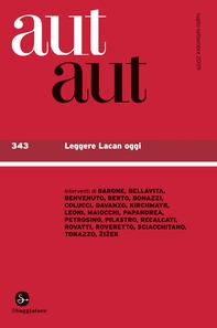 Aut aut 343 - Leggere Lacan oggi - Librerie.coop Aut aut 343 - Leggere Lacan oggi - Librerie.coop
