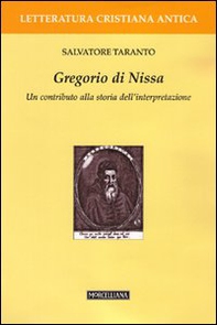 Gregorio di Nissa. Un contributo alla storia dell'interpretazione - Librerie.coop Gregorio di Nissa. Un contributo alla storia dell'interpretazione - Librerie.coop